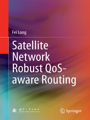 cover image of Satellite Network Robust QoS-aware Routing